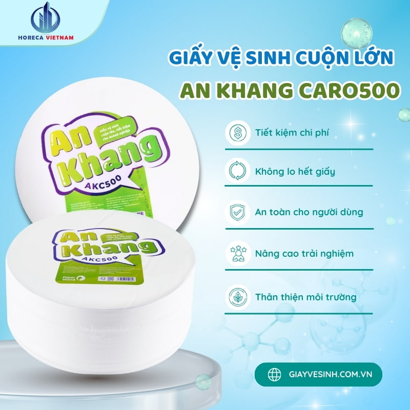 Giấy vệ sinh cuộn lớn An Khang Caro500 giúp tiết kiệm chi phí và nâng cao trải nghiệm sử dụng