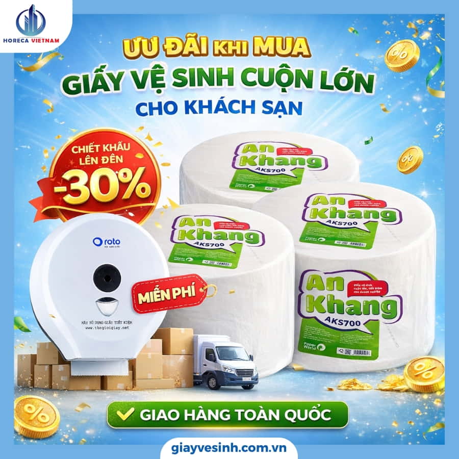 Ưu đãi khi mua giấy vệ sinh cuộn lớn An Khang cho khách sạn tại Horeca Việt Nam, giảm giá 30%, tặng hộp đựng Roto miễn phí, giao hàng toàn quốc.