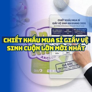 Chiết khấu mua sỉ giấy vệ sinh cuộn lớn cho các đại lý mới nhất 2026