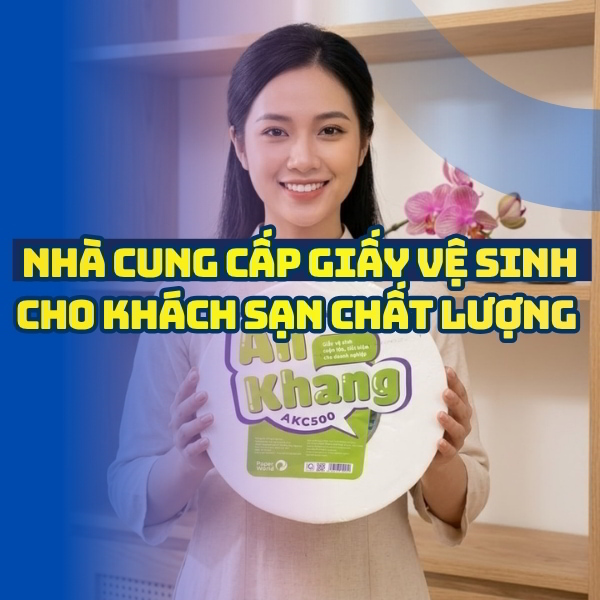 Nhà cung cấp Giấy vệ sinh cho khách sạn chất lượng cao 2026