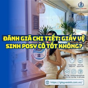 Đánh giá chi tiết giấy vệ sinh posy có tốt không tại Horeca Việt Nam?