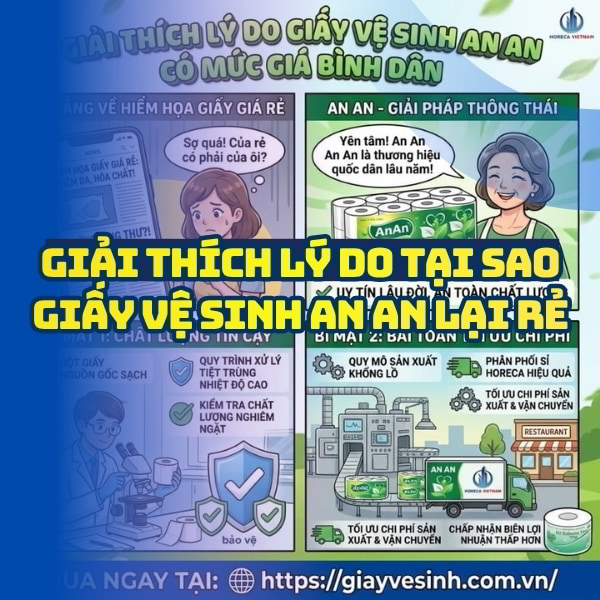 Giải thích lý do tại sao giấy an an rẻ tại Horeca Việt Nam