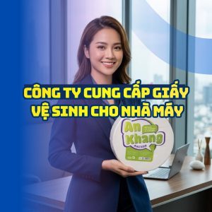 Horeca Việt Nam cung cấp giấy vệ sinh cho nhà máy uy tín giá tốt nhất 2026