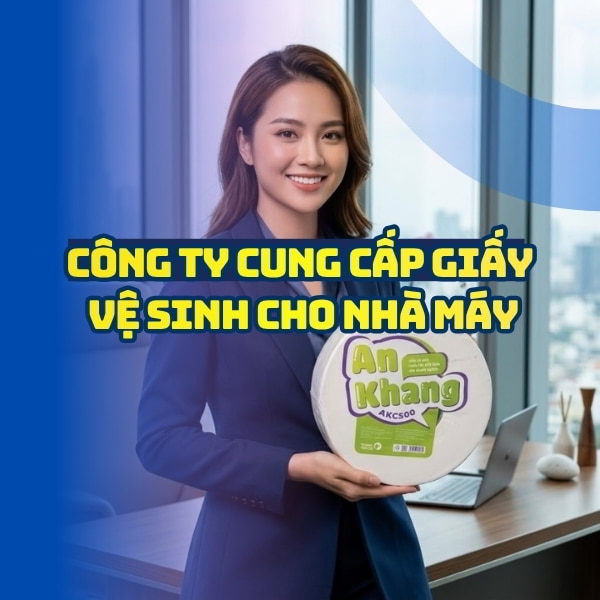 Horeca Việt Nam cung cấp giấy vệ sinh cho nhà máy uy tín giá tốt nhất 2026
