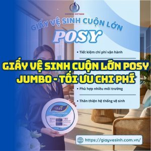 Horeca Việt Nam cung cấp giấy vệ sinh cuộn lớn posy giá tốt giao hàng tận nơi