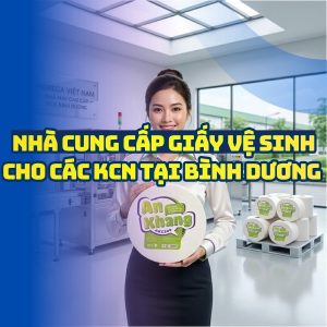 Horeca Việt Nam nhà cung cấp giấy vệ sinh kcn bình dương uy tín giá sỉ tốt nhất 2026