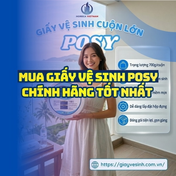 Horeca Việt Nam cung cấp giấy vệ sinh posy giá tốt giao hàng tận nơi