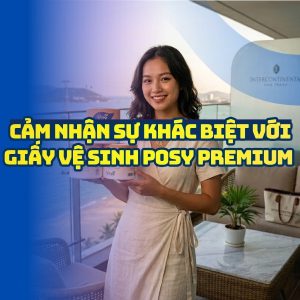 Horeca Việt Nam cung cấp giấy vệ sinh posy premium giá tốt giao hàng tận nơi