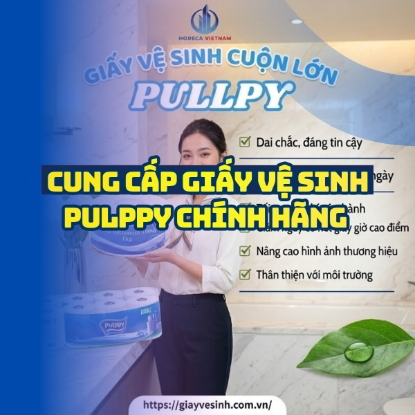 Horeca Việt Nam cung cấp giấy vệ sinh pulppy giá tốt giao hàng tận nơi