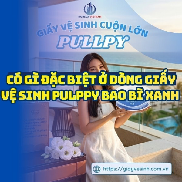 Horeca Việt Nam cung cấp giấy vệ sinh pulppy xanh giá tốt giao hàng tận nơi