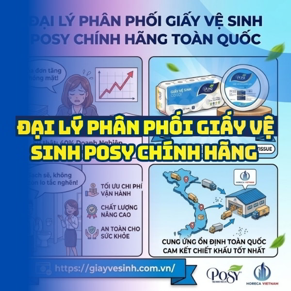 Horeca Việt Nam đại lý giấy vệ sinh posy giá tốt giao hàng tận nơi