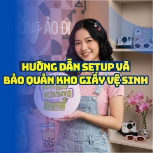 Hướng dẫn bảo quản kho giấy vệ sinh tránh ẩm mốc tại Horeca Việt Nam