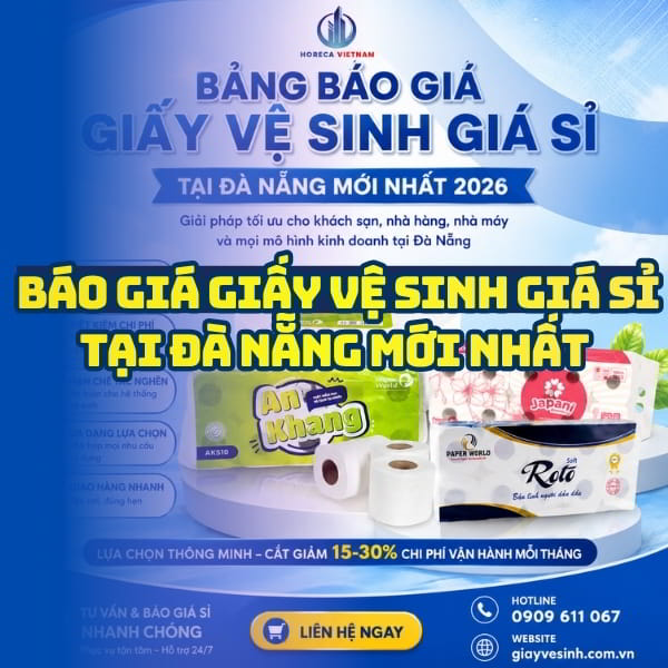 Báo giá giấy vệ sinh Đà Nẵng giá tốt mới nhất tại Horeca Việt Nam