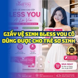 Horeca Việt Nam cung cấp giấy bless you cho trẻ sơ sinh giá tốt giao hàng tận nơi