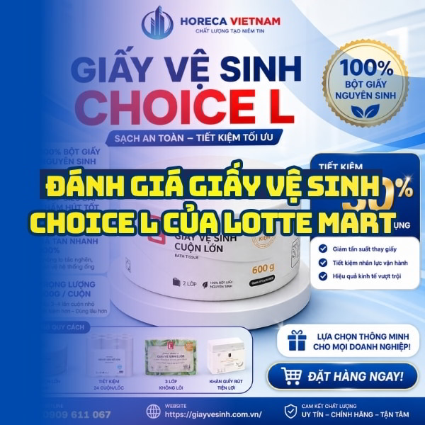 Horeca Việt Nam cung cấp giấy vệ sinh choice l giá tốt giao hàng tận nơi