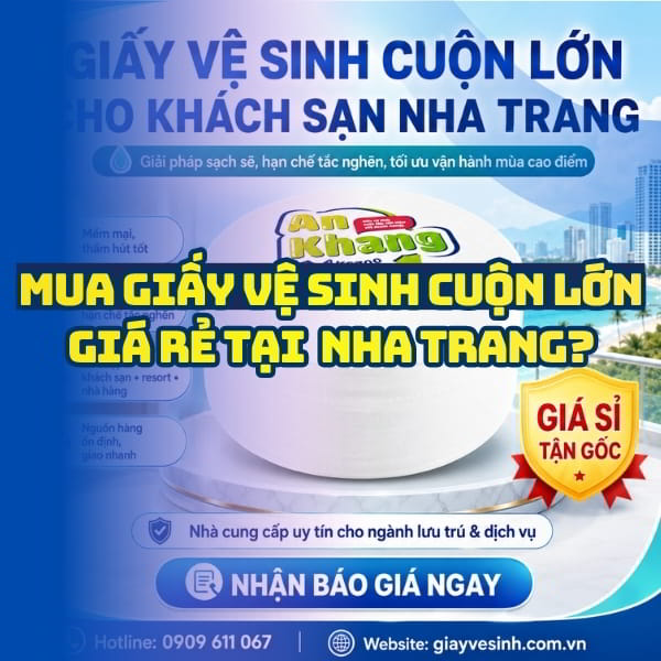 Horeca Việt Nam cung cấp giấy vệ sinh cuộn lớn Nha Trang giá sỉ tốt nhất giao hàng tận nơi