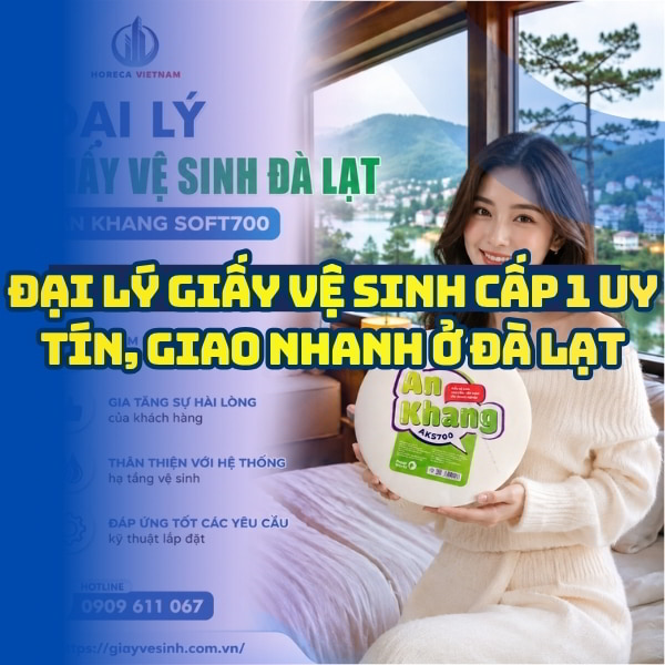 Horeca Việt Nam đại lý giấy vệ sinh đà lạt giá sỉ tốt nhất giao hàng tận nơi