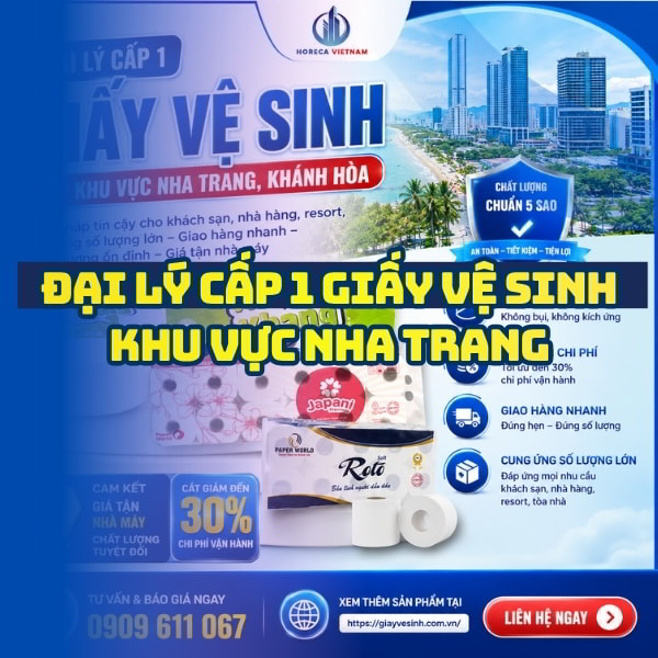 Horeca Việt Nam đại lý giấy vệ sinh Nha Trang giá sỉ tốt nhất giao hàng tận nơi