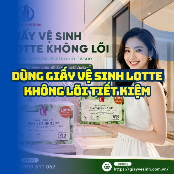 Horeca Việt Nam địa chỉ mua giấy vệ sinh lotte không lõi giá tốt giao hàng tận nơi