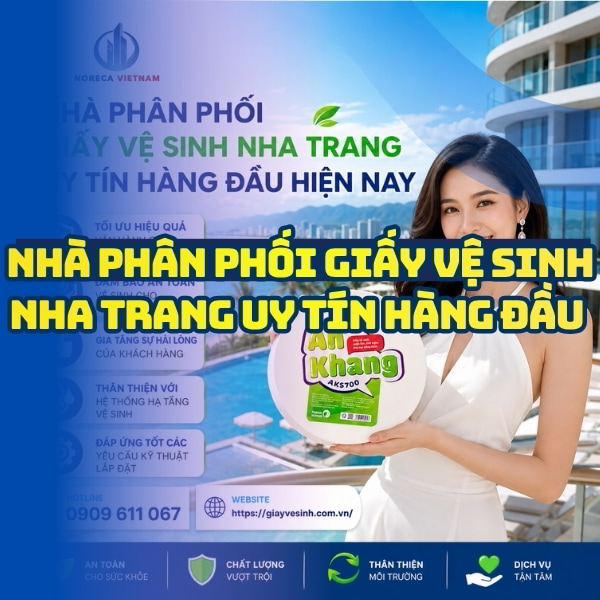 Horeca Việt Nam nhà phân phối giấy vệ sinh Nha Trang uy tín hàng đầu giá tốt giao hàng tận nơi