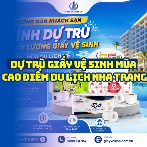 Hướng dẫn khách sạn tính dự trù giấy vệ sinh mùa cao điểm du lịch Nha Trang tại Horeca Việt Nam