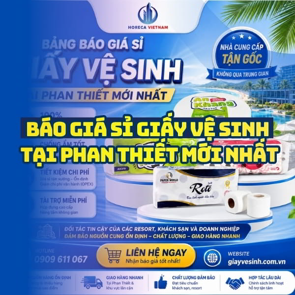 Báo giá giấy vệ sinh Phan Thiết uy tín giá sỉ tốt nhất tại Horeca Việt Nam