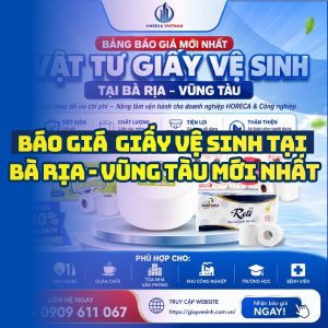 Báo giá giấy vệ sinh Vũng Tàu mới nhất uy tín giá tốt nhất tại Horeca Việt Nam