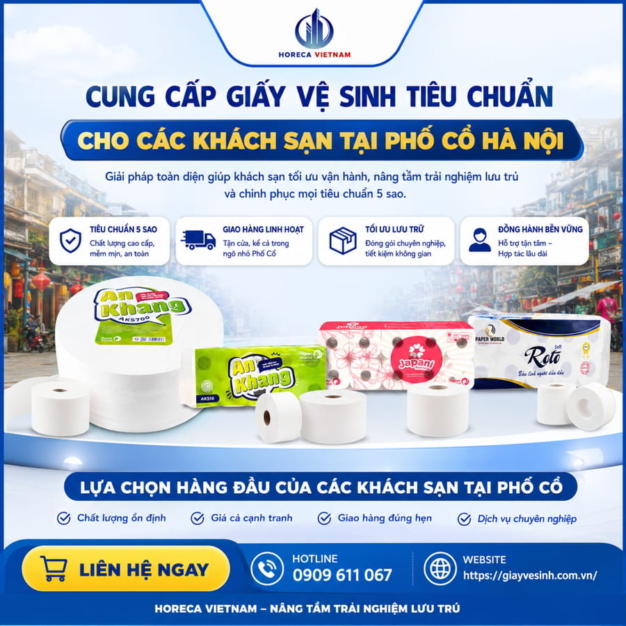 Cung cấp giấy vệ sinh khách sạn phố cổ uy tín giá sỉ tốt nhất tại Horeca Việt Nam