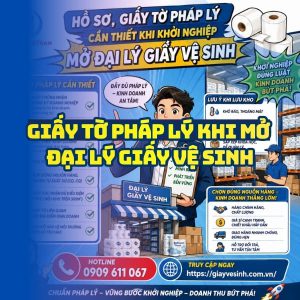 Gấy tờ pháp lý mở đại lý giấy vệ sinh uy tín tại Horeca Việt Nam