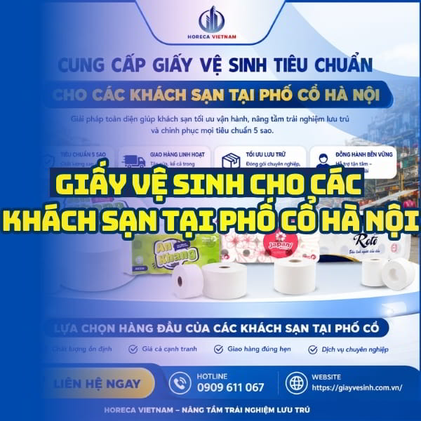 Horeca Việt Nam cung cấp giấy vệ sinh khách sạn phố cổ giá sỉ tốt nhất giao hàng tận nơi