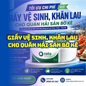 Horeca Việt Nam cung cấp giấy vệ sinh nhà hàng hải sản Phan Thiết giá sỉ tận xưởng giao hàng tận nơi
