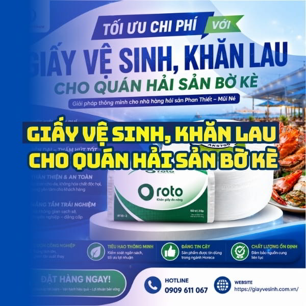 Horeca Việt Nam cung cấp giấy vệ sinh nhà hàng hải sản Phan Thiết giá sỉ tận xưởng giao hàng tận nơi