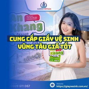 Horeca Việt Nam cung cấp giấy vệ sinh Vũng Tàu giá sỉ tốt nhất giao hàng tận nơi