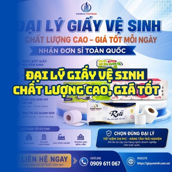 Horeca Việt Nam đại lý giấy vệ sinh giá sỉ tận xưởng giao hàng tận nơi