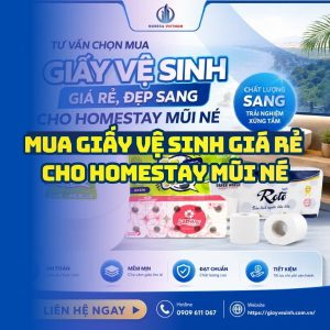 Horeca Việt Nam địa chỉ mua giấy vệ sinh villa homestay Mũi Né giá sỉ tận xưởng giao hàng tận nơi