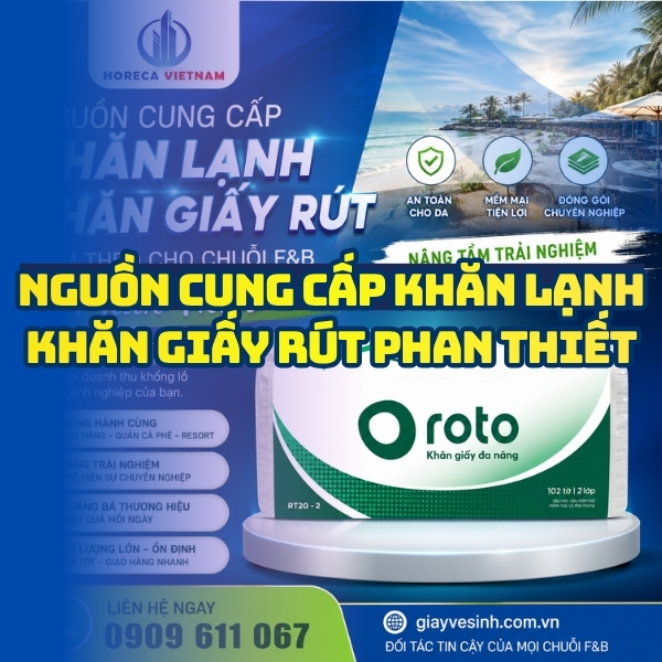 Horeca Việt Nam nguồn cung cấp khăn lạnh khăn giấy Phan Thiết giá sỉ tận xưởng giao hàng tận nơi.
