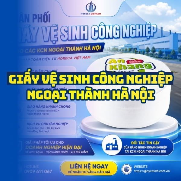 Horeca Việt Nam nhà cung cấp giấy vệ sinh công nghiệp ngoại thành giá sỉ tốt nhất giao hàng tận nơi