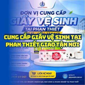 Horeca Việt Nam nhà cung cấp giấy vệ sinh Phan Thiết giá sỉ tốt nhất giao hàng tận nơi