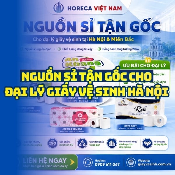 Nguồn sỉ tận gốc cho đại lý giấy vệ sinh tại Hà Nội uy tín giá tốt nhất tại Horeca Việt Nam