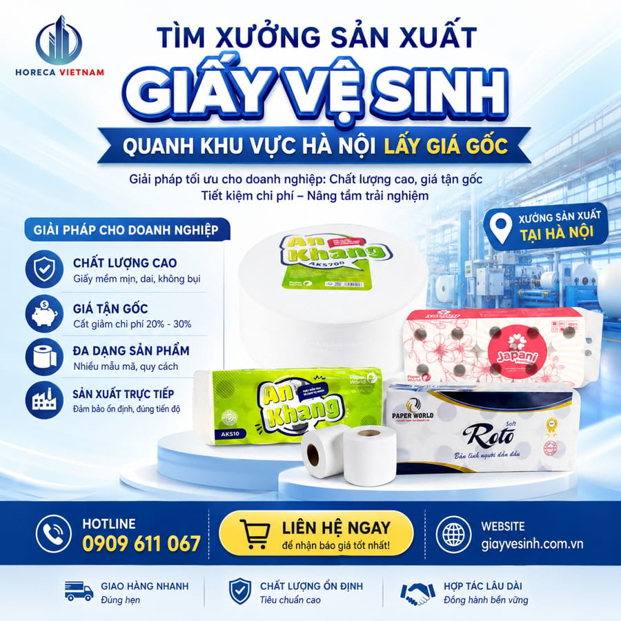 Xưởng sản xuất giấy vệ sinh Hà Nội uy tín giá sỉ tốt nhất tại Horeca Việt Nam
