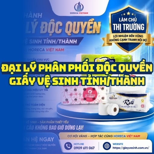 Trở thành đại lý độc quyền giấy vệ sinh uy tín giá sỉ tốt nhất tại Horeca Việt Nam