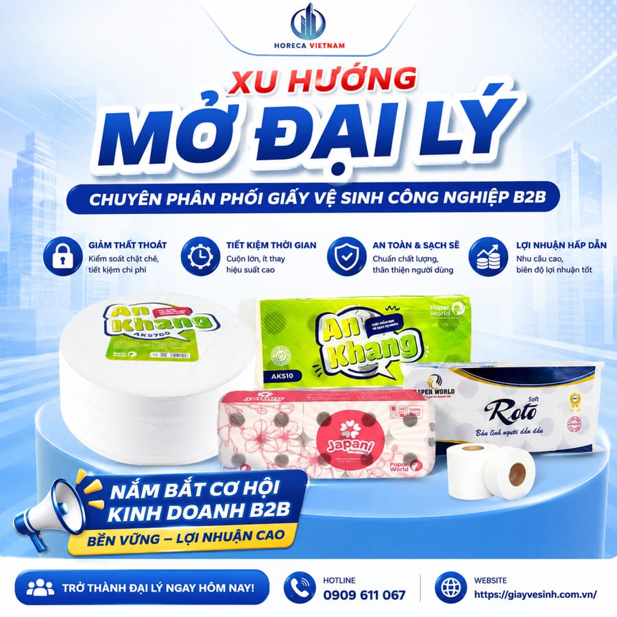 Xu hưởng mở đại lý giấy vệ sinh công nghiệp uy tín tại Horeca Việt Nam