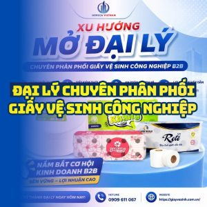 Xu hưởng mở đại lý giấy vệ sinh công nghiệp uy tín tốt nhất tại Horeca Việt Nam