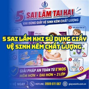 5 sai lầm khi dùng giấy vệ sinh kém chất lượng và giải pháp giấy vệ sinh emos