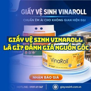 Giấy vệ sinh vinaroll là gì đánh giá nguồn gốc và chất lượng uy tín tại Horeca Việt Nam