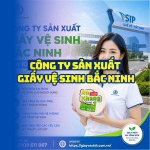 Horeca Việt Nam công ty sản xuất giấy vệ sinh Bắc Ninh giá sỉ tận xưởng giao hàng tận nơi