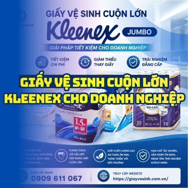 Horeca Việt Nam cung cấp giấy vệ sinh cuộn lớn kleenex giá sỉ tận xưởng giao hàng tận nơi