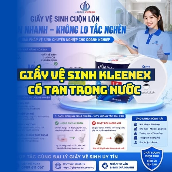 Horeca Việt Nam cung cấp giấy vệ sinh kleenex có tan trong nước uy tín giá tốt nhất