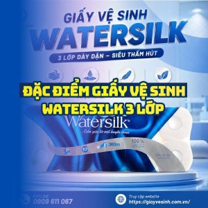Horeca Việt Nam cung cấp giấy vệ sinh watersilk 3 lớp giá sỉ tận xưởng giao hàng tận nơi