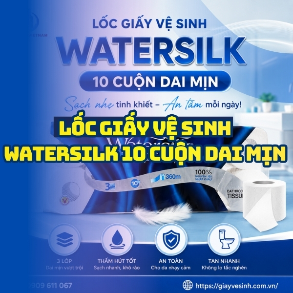 Horeca Việt Nam cung cấp lốc giấy vệ sinh watersilk 10 cuộn giá sỉ tốt nhât giao nhanh